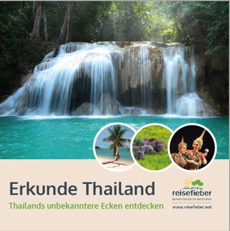 Erkunden Sie Thailands unbekanntere Ecken mit reisefieber reisen